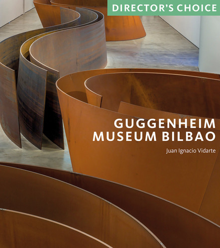 Guggenheim Museum Bilbao: Director's Choice book cover by Juan Ignacio Vidarte