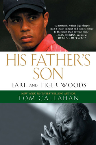His Father's Son: Earl and Tiger Woods book cover by Tom Callahan