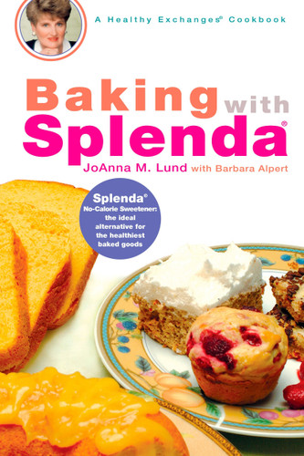 Baking with Splenda: A Baking Book (Healthy Exchanges Cookbooks) book cover by JoAnna M. Lund, Barbara Alpert