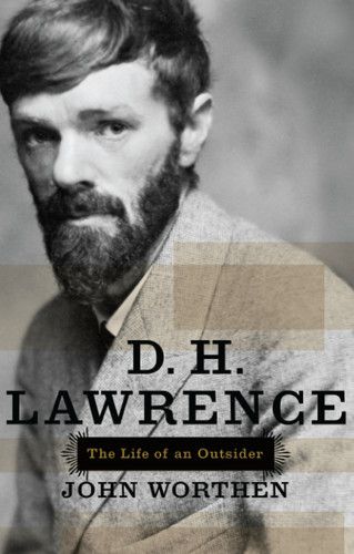 D. H. Lawrence: The Life of an Outsider book cover by John Worthen