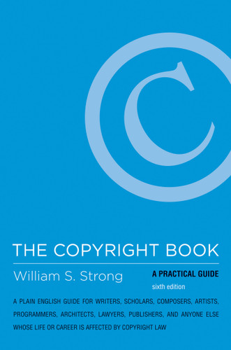 The Copyright Book, sixth edition: A Practical Guide book cover by William S. Strong