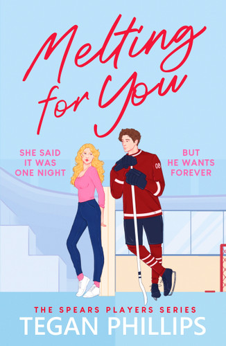 Melting For You: A steamy, second chance hockey romance (Spears Players Series) book cover by Tegan Phillips