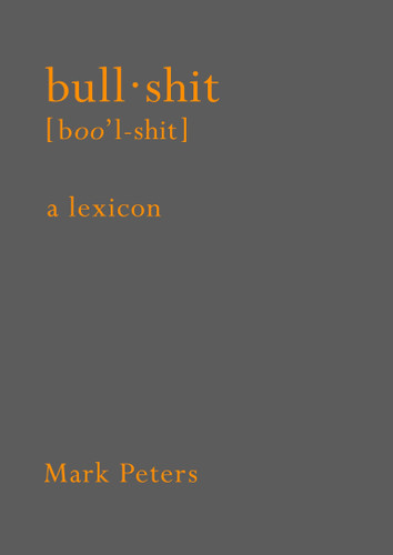 Bullshit: A Lexicon book cover by Mark Peters Phd