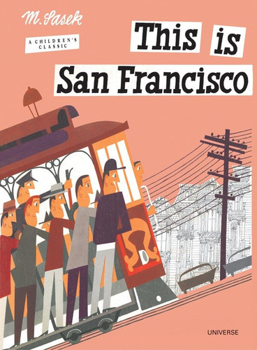 This is San Francisco: A Children's Classic (This is . . .) book cover by Miroslav Sasek