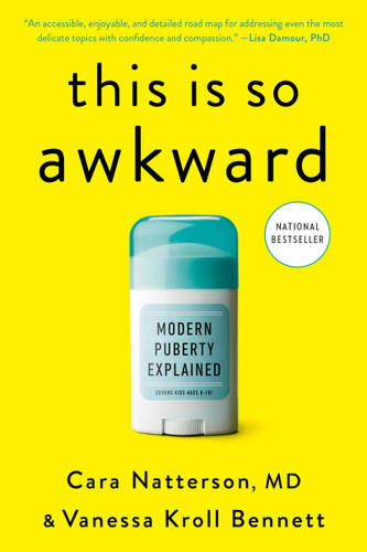 This Is So Awkward: Modern Puberty Explained book cover by Cara Natterson, MD, Vanessa Kroll Bennett