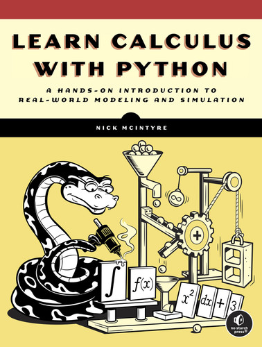 Learn Calculus with Python: A Hands-On Introduction to Real-World Modeling and Simulation book cover by Nick McIntyre