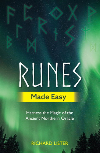 Runes Made Easy: Harness the Magic of the Ancient Northern Oracle book cover by Richard Lister