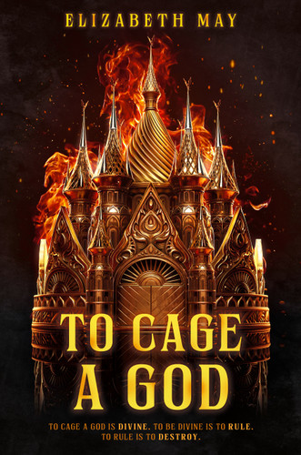 To Cage a God (These Monstrous Gods) book cover by Elizabeth May