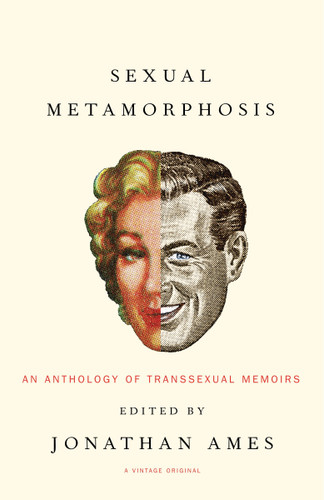 Sexual Metamorphosis: An Anthology of Transsexual Memoirs book cover by 