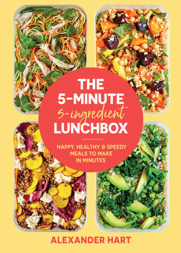 The 5-Minute, 5-Ingredient Lunchbox: Happy, Healthy & Speedy Meals to Make in Minutes (5-MINUTE LUNCHBOX) book cover by Alexander Hart