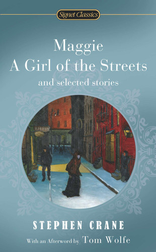 Maggie, a Girl of the Streets and Selected Stories book cover by Stephen Crane
