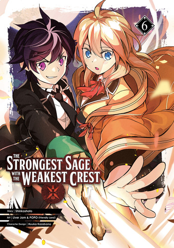 The Strongest Sage with the Weakest Crest 06 (The Strongest Sage with the Weakest Crest) book cover by Shinkoshoto, Liver Jam&POPO (Friendly Land)