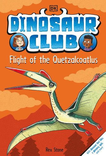 Dinosaur Club: Flight of the Quetzalcoatlus (Dinosaur Club) book cover by Rex Stone