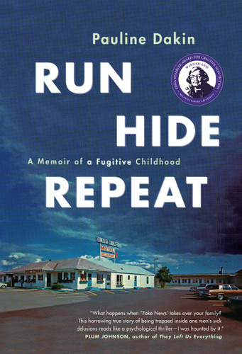 Run, Hide, Repeat: A Memoir of a Fugitive Childhood book cover by Pauline Dakin
