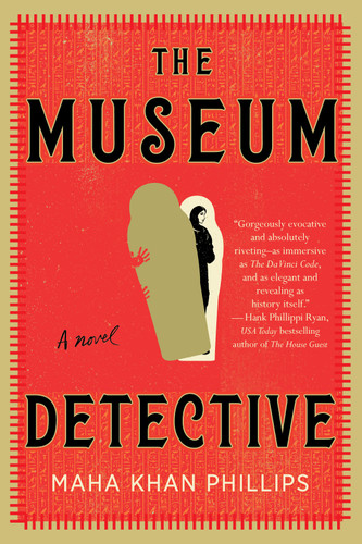 The Museum Detective (A Museum Detective Novel) book cover by Maha Khan Phillips