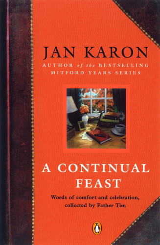 A Continual Feast: Words of Comfort and Celebration, Collected by Father Tim book cover by Jan Karon