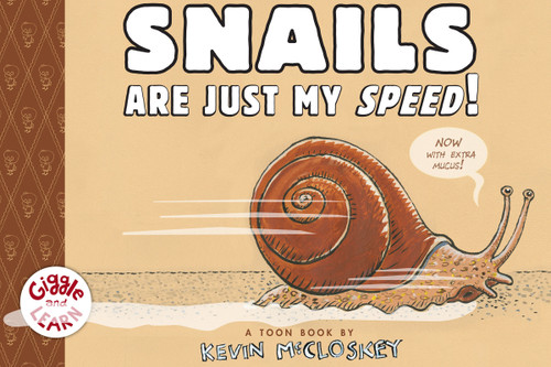 Snails Are Just My Speed!: TOON Level 1 (Giggle and Learn) book cover by Kevin McCloskey
