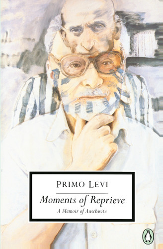 Moments of Reprieve: A Memoir of Auschwitz (Classic, 20th-Century, Penguin) book cover by Primo Levi