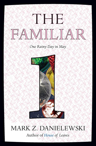The Familiar, Volume 1: One Rainy Day in May (The Familiar) book cover by Mark Z. Danielewski