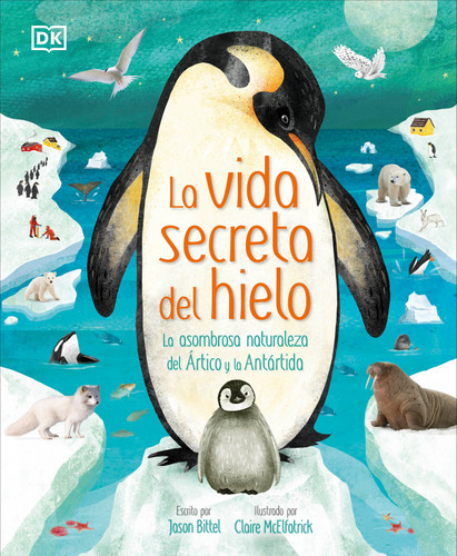 La vida secreta del hielo (The Frozen Worlds) (The Magic and Mystery of the Natural World) book cover by Jason Bittel