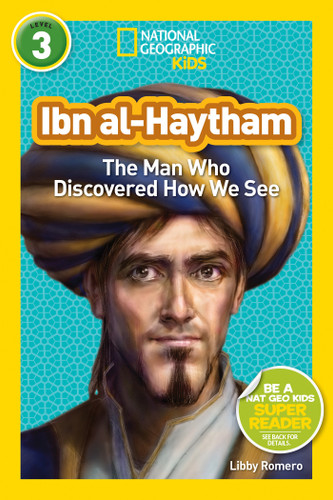 Ibn al-Haytham (National Geographic Kids Readers, Level 3): The Man Who Discovered How We See (National Geographic Kids Readers) book cover by Libby Romero, National Geographic Kids