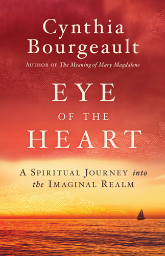 Eye of the Heart: A Spiritual Journey into the Imaginal Realm book cover by Cynthia Bourgeault