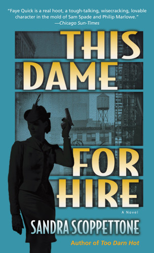 This Dame for Hire: A Novel (Faye Quick) book cover by Sandra Scoppettone