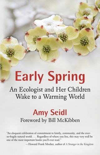 Early Spring: An Ecologist and Her Children Wake to a Warming World book cover by Amy Seidl