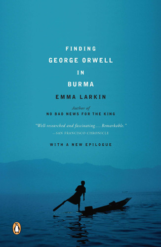 Finding George Orwell in Burma book cover by Emma Larkin