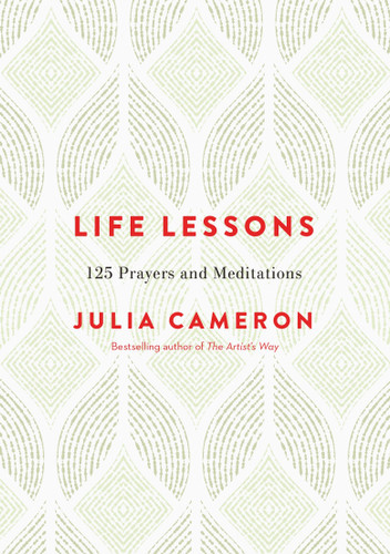 Life Lessons: 125 Prayers and Meditations book cover by Julia Cameron