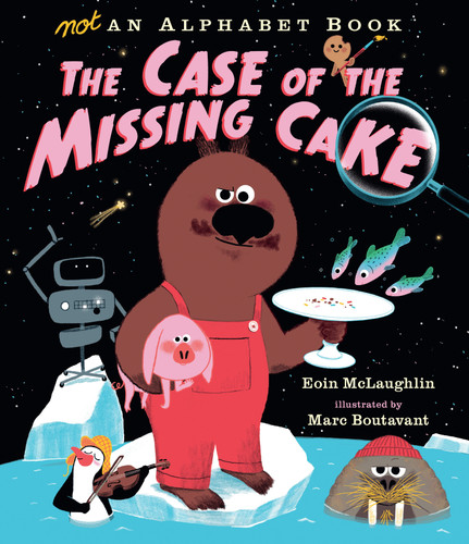 Not an Alphabet Book: The Case of the Missing Cake book cover by Eoin McLaughlin