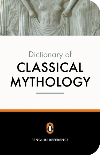 The Penguin Dictionary of Classical Mythology (Dictionary, Penguin) book cover by Pierre Grimal