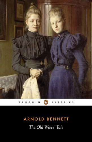 The Old Wives' Tale book cover by Arnold Bennett
