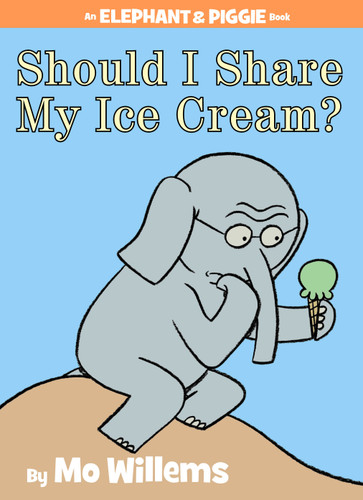 Should I Share My Ice Cream? An Elephant and Piggie Book (An Elephant and Piggie Book) book cover by Mo Willems