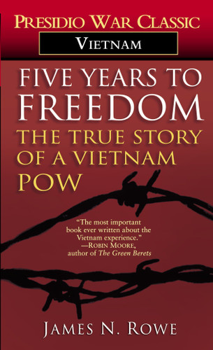 Five Years to Freedom: The True Story of a Vietnam POW book cover by James N. Rowe