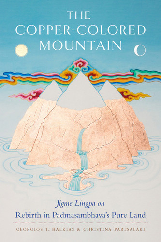 The Copper-Colored Mountain: Jigme Lingpa on Rebirth in Padmasambhava's Pure Land book cover by Jigme Lingpa