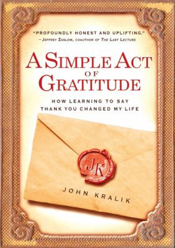 A Simple Act of Gratitude: How Learning to Say Thank You Changed My Life Cover
