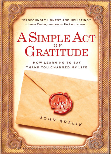A Simple Act of Gratitude: How Learning to Say Thank You Changed My Life book cover by John Kralik