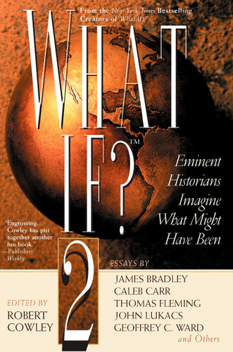 What If? II: Eminent Historians Imagine What Might Have Been (What If Essays) book cover by 