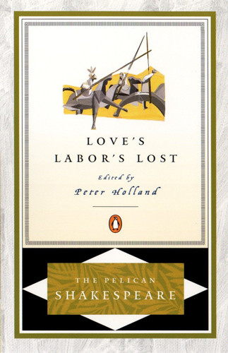 Love's Labor's Lost (The Pelican Shakespeare) book cover by William Shakespeare