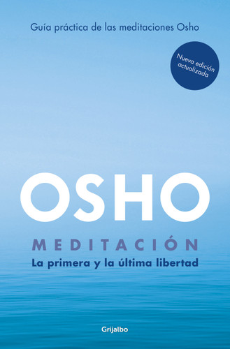 Meditación (Edición ampliada con más de 80 meditaciones OSHO) / Meditation: The First and Last Freedom book cover by Osho