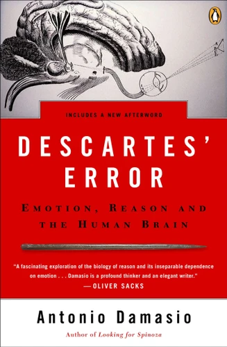 Descartes' Error: Emotion, Reason, and the Human Brain book cover by Antonio Damasio