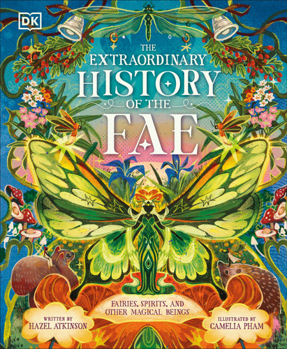 The Extraordinary History of the Fae: Fairies, Spirits, and Other Magical Beings (The Extraordinary Histories) book cover by Hazel Atkinson