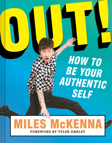Out!: How to Be Your Authentic Self book cover by Miles McKenna