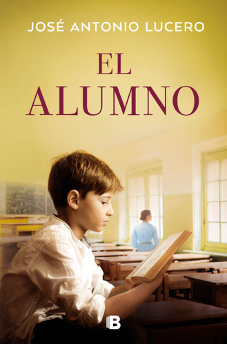 El alumno / The Student book cover by José Antonio Lucero