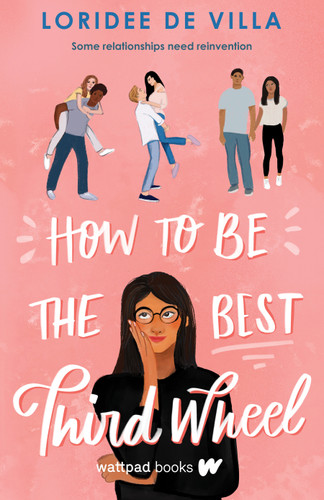 How to Be the Best Third Wheel book cover by Loridee De Villa