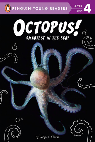 Octopus!: Smartest in the Sea? (Penguin Young Readers, Level 4) book cover by Ginjer L. Clarke