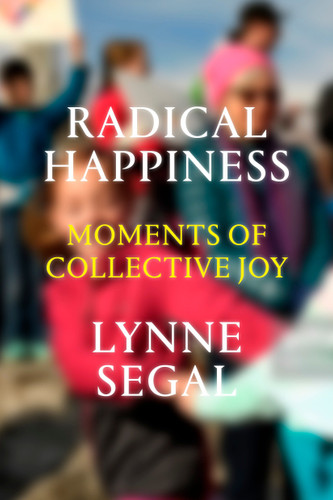 Radical Happiness: Moments of Collective Joy book cover by Lynne Segal