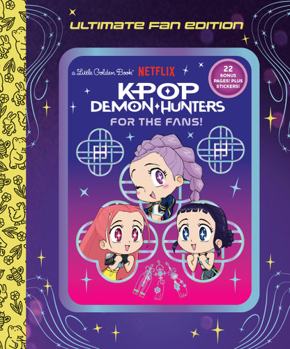 For the Fans!: Ultimate Fan Edition Little Golden Book (KPop Demon Hunters) (Little Golden Book) book cover by 