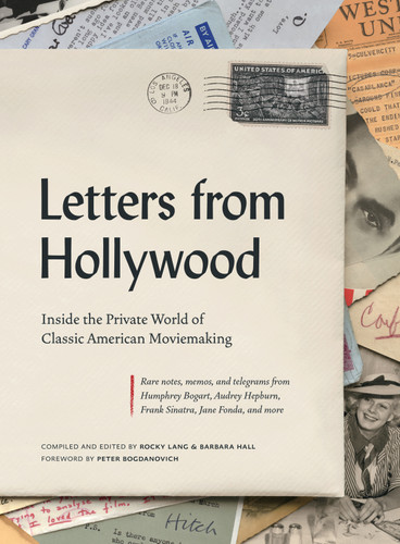 Letters from Hollywood: Inside the Private World of Classic American Moviemaking book cover by Barbara Hall, Rocky Lang